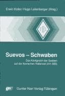Suevos =: Schwaben : das Königreich der Sueben auf der Iberischen Halbinsel (411-585) : interdisziplinäres Kolloquium, Braga, 1996