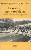 La Realidad Como Problema: Estudios Sobre Intelectuales Y Politica (Ventana Abierta)