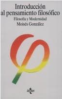 Introduccion Al Pensamiento Filosofico: Filosofia Y Modernidad (Filosofia)