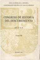 Congreso de Historia del Descubrimiento (1492-1556): actas (ponencias y communicaciones).