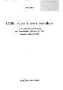 CEBs, rumo à nova sociedad: o 5o. Encontro Intereclesial das Comunidades Eclesiais de Base, Canindé, julho de 1983