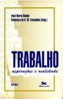 Trabalho: aspirações e realidade