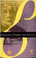 Ezequiel Corrêa dos Santos: um Jacobino na Corte Imperial