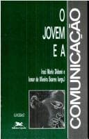 O Jovem e a comunicacao: Leitura do mundo, leitura de si