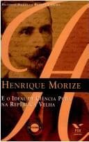 Henrique Morize: e o Ideal de Ciência Pura na República Velha
