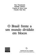 O Brasil frente a um mundo dividido em blocos