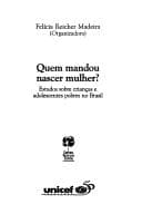 Quem mandou nascer mulher?: Estudos sobre criancas e adolescentes pobres no Brasil
