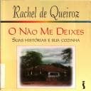 Não Me Deixes: Suas Histórias e Sua Cozinha, O