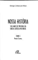 Nossa Historia: 500 Anos de Presenca Da Igreja Catolica No Brasil (Igreja Na Historia)