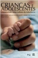 Crianças e Adolescentes: Construindo uma Cultura da Tolerância