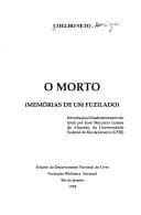 O morto: memórias de um fuzilado