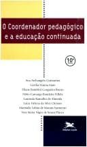 Coordenador Pedagógico e a Educação Continuada, A - Vol. 1