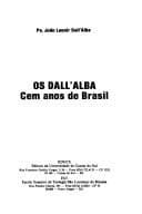 Os Dall'Alba: cem anos de Brasil