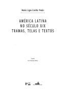 América Latina no Século XIX: Tramas, Telas e Textos