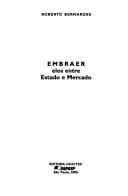 EMBRAER: elos entre estado e mercado