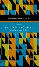America Latina Colonial (Historia Da America Latina, Volume II)