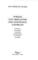 Porque Lulu Bergantim Não Atravessou o Rubicon