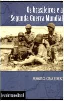 Os brasileiros e a Segunda Guerra Mundial