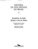 História da Vida Privada No Brasil (Volume 3)