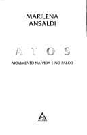 Atos: movimento na vida e no palco