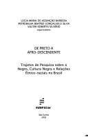 de Preto a Afro-Descendente: Trajetos de Pesquisa Sobre O Negro, Cultura Negra E Relac~oes Etnico-Raciais No Brasil