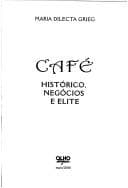 Café: histórico, negócios e elite