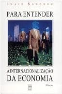 Para Entender a Internacionalização da Economia