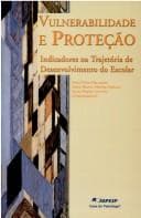 Vulnerabilidade E Protec~ao: Indicadores Na Trajetoria de Desenvolvimento Do Escolar