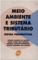 Meio Ambiente E Sistema Tributario: Novas Perspectivas