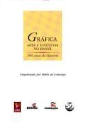 Grafica: Arte e industria no Brasil: 180 anos de historia