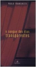 O sangue dos dias transparentes