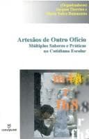 Artesãos de um outro ofício: múltiplos saberes e práticas no cotidiano escolar