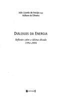 Dialogos Da Energia: Reflex~oes Sobre a Ultima Decada, 1994-2004