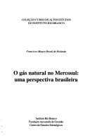 Gás no Mercosul: uma Perspectiva Brasileira, O