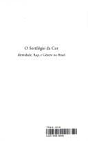 O Sortilegio Da Cor: Identidade, Raca E Genero No Brasil