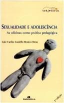 Sexualidade e Adolescência: as Oficinas como Prática Pedagógica