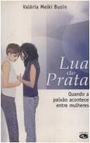 Lua de Prata: Quando a Paix~ao Acontece Entre Mulheres