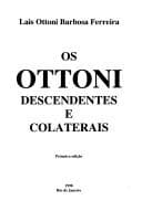 Os Ottoni: descendentes e colaterais