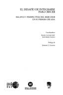 El desafío de integrarse para crecer: balance y perspectivas del MERCOSUR en su primera década