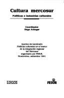 Cultura mercosur: políticas e industrias culturales