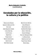 Enredados Por La Educacion, La Cultura y La Politica: