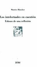 Los Intelectuales En Cuestion: Esbozo De Una Reflexion (Filosofia)