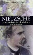 Nietzsche: La Experiencia Dionisiaca Del Mundo (Filosofia)