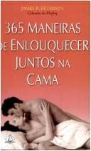 365 Maneiras de Enlouquecer Juntos na Cama