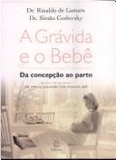 Grávida e o Bebê: da Concepção ao Parto, A