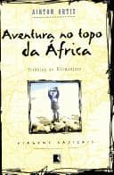 Aventura no Topo da África: Trekking no Kilimanjaro