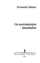 Movimentos Simulados: Naquele Tempo, o Amor Corria Solto!, Os
