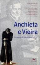 Anchieta e  Vieira: Paradigmas da Evangelização no Brasil