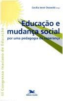 Educação e Mudança Social: por uma Pedagogia da Esperança