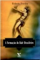 Formação do Balé Brasileiro, A